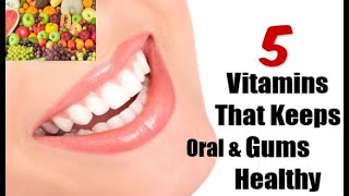 5 Vitamins that keeps oral and gum healthy [upl. by Kostman845]