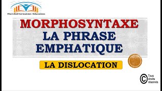 30 La morphosyntaxe  La phrase emphatique avec dislocation [upl. by Yot]