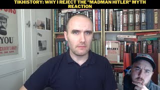 TikHistory Why I Reject The quotMadman Hitlerquot Myth Reaction [upl. by Jecon]