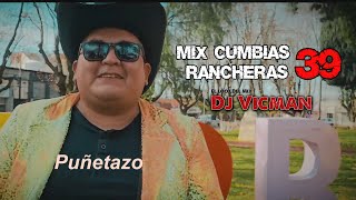 Mix Cumbias Rancheras 39  Dj Vicman Chile [upl. by Eilsehc]