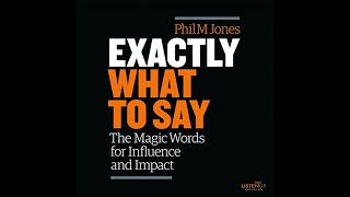 Exactly What to Say Audiobook by Phil M Jones [upl. by Herrah]