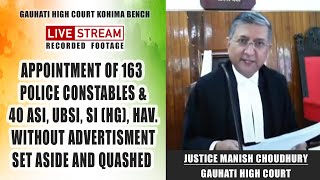 Appointment of 163 Constables and 40 ASI UBSI SI Hav set aside and quashed by Gauhati High Court [upl. by Trauner522]