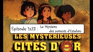 RéÀC  Les Mystérieuses Cités dOr  S1E13  Le Mystère des parents dEsteban [upl. by Yrem]