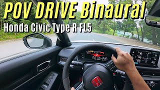 POV DRIVE BINAURAL AUDIO  HONDA CIVIC TYPE R FL5  Chill Touge Drive  No Talking [upl. by Annahtur]