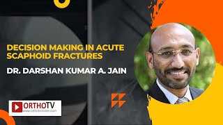 Decision making in acute scaphoid fractures Dr Darshan Kumar A Jain [upl. by Gurney]