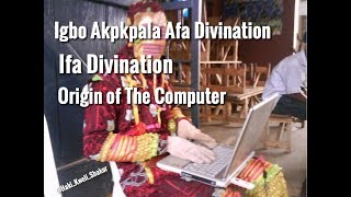 Biafra Igbo akpkpala divinations are the origin of the Computer amp Technology Haki Kweli Shakur [upl. by Assirac]