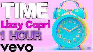 Time  Lizzy capri  1 HOUR [upl. by Beutler]