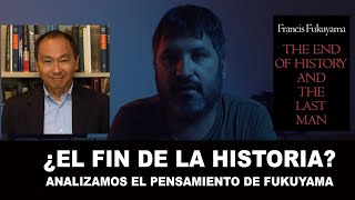 ¿El fin de la Historia Analizamos el pensamiento de Francis Fukuyama VIDEOENSAYO [upl. by Nodaj171]