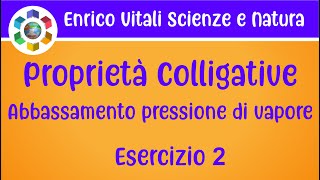 Le Proprietà Colligative Abbassamento della pressione di vaporeEsercizio 2 [upl. by Suivatram]