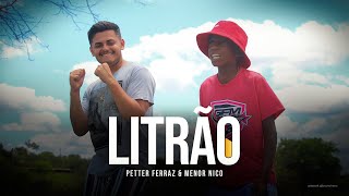 Petter Ferraz e Menor Nico  Litrão Clipe Oficial [upl. by Aicertal]