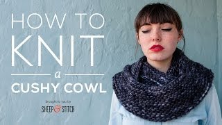 How to Knit a Cushy Cowl for Beginners StepbyStep [upl. by Serge]