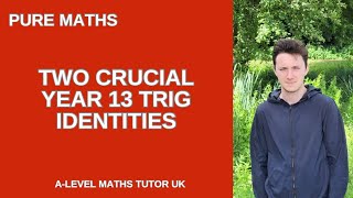 Alevel Pure Maths Two CRUCIAL Year 13 Trig Identities… [upl. by Shewchuk804]