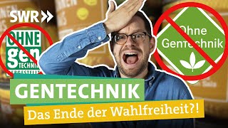 Essen wir bald gentechnisch veränderte Lebensmittel – ohne es zu wissen I Ökochecker SWR [upl. by Hitt]