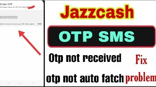 jazz cash otp not received Jazzcash otp not auto fatch fix problem this video [upl. by Lytle]