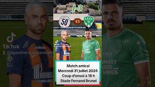 Match amical Montpellier  ASSE 31072024 asse mhscasse matchamical foot lapantherecatalane [upl. by Arch]