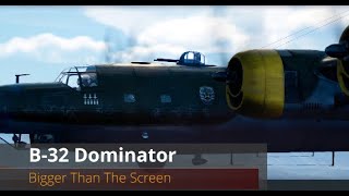 World of Warplanes  B32 Dominator  Bigger Than The Screen  Tier VII  Bombers [upl. by Nairadal]