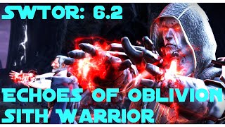 SWTOR 62 Echoes of Oblivion Sith Warrior [upl. by Einial]