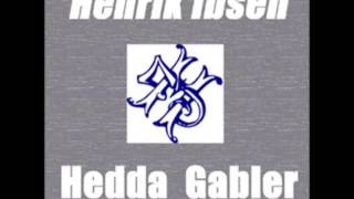 Hedda Gabler by Henrik Ibsen FULL Audiobook [upl. by Aitercul]