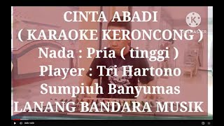 CINTA ABADI KARAOKE KERONCONG Nada Pria TRI HARTONO LANANG BANDARA MUSIK [upl. by Otrebile]