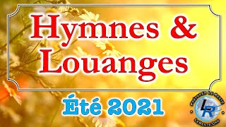 Hymnes et Louanges Été 2021 httpradioleresteorg [upl. by Katee]