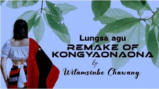 KONGYAONAONA Litsuku lohe  cover by Witamsin chawang LUNGSA AGU  𝙡𝙞𝙖𝙣𝙜𝙢𝙖𝙞 𝙫𝙚𝙧𝙨𝙞𝙤𝙣 [upl. by Kriss]