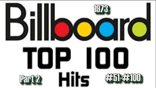 Billboards Top 100 Songs Of 1973 Part 2 51 100 [upl. by Heaps477]