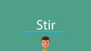 Stir pronunciation [upl. by Lillywhite970]