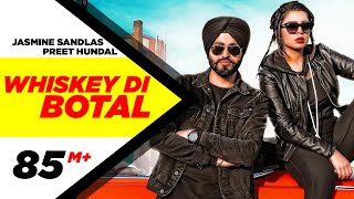 Whiskey Di Botal Official Video  Preet Hundal  Jasmine Sandlas  Latest Songs 2018 [upl. by Eelsel]