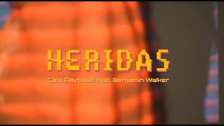 Cata Raybaud  HERIDAS feat Benjamín Walker Video Lyric [upl. by Alameda]