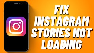 How to Fix Instagram Stories Not Loading 2023 [upl. by Malley249]