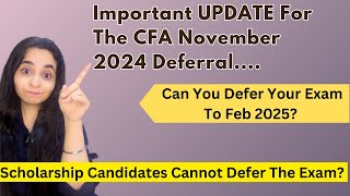 CFA November 2024 Exam Important Deferral Update  How To Defer The CFA Exam  CFA Level 1 amp 2 [upl. by Cilla]