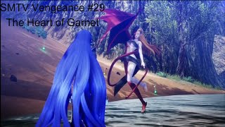 SMTV Vengeance Gameplay 29 The Heart of Garnet [upl. by Craggy]