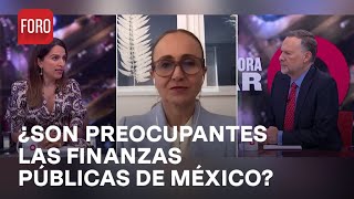 ¿Deben preocuparnos las finanzas públicas del gobierno mexicano  Es la Hora de Opinar [upl. by Axela]