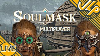 🏹Soulmask 🌳 Leuchtfeuer upgraden amp an der Base weiter bauen Multiplayer👉🏻 LIVESTREAM ⭕Part 8 [upl. by Tadich]