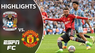 😱 ABSOLUTE THRILLER 🚨 Coventry City vs Manchester United  FA Cup Highlights  ESPN FC [upl. by Schreibman]