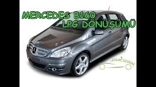 MERCEDES B160  ATİKER GRAND LPG MONTAJI [upl. by Mcloughlin]