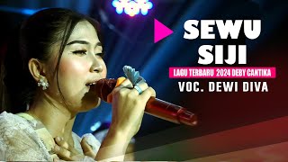 SEWU SIJI  DEBY CANTIKA   DEWI DIVA  KAJJOLE PANTURA quot DEWI DIVA GROUP quot LIVE MANGGUNG ONLINE [upl. by Tuck]