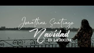 Jonathan Santiago  Navidad en la Rocina Videoclip Oficial [upl. by Enahsal]