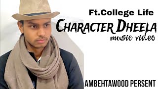 Character Dheela  Ft College  Music Video  Ambehtawood [upl. by Ratep]