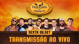 VAQUEJADA DE SERRINHA  AO VIVO  SEXTA  2024 OFICIAL [upl. by Vergos]