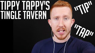 Tippy Tappys Tingle Tavern  ASMR Tingle Inducing Tapping Sounds Tingle Tavern Roleplay New ASMR [upl. by Arok]