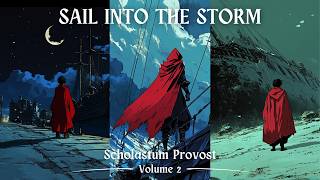 Dark music for sailing through a storm  Scholastum Provost  Volume 2 [upl. by Oribel959]