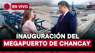 🔴Megapuerto de Chancay en VIVO la histórica inauguración del nuevo epicentro del comercio global [upl. by Ignacia980]