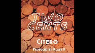 Citero  Two Cents Prod Klass D [upl. by Leahcimnhoj]