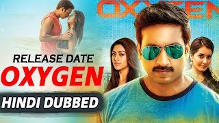 Oxygen Full South Hindi Dubbed Movie  Release Date  Gopichand  Raashi Khanna [upl. by Eisoj]