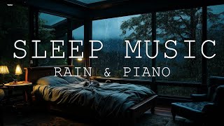 Healing Sleep Music  Piano Music amp Rain Sounds  Peaceful Music in the Warm Bedroom Stress Relief [upl. by Bernete47]