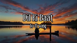 Dil Ki Baat  new hindi lofi song  Jamil Sonic Studio [upl. by Htenywg]