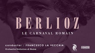 Berlioz  Le carnaval romain  Francesco La Vecchia [upl. by Lew]