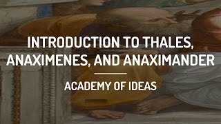 Introduction to Thales Anaximenes and Anaximander [upl. by Eceirahs617]