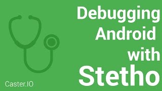 Debugging Android with Stetho [upl. by Nymzaj]